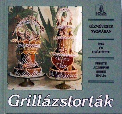 Grillázs torta hozzávalók és készítés aránya
